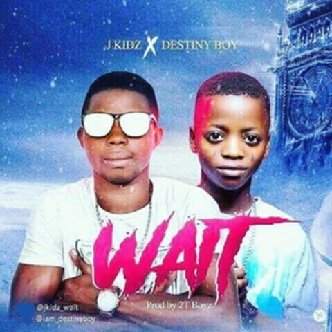 J Kidz & Destiny Boy