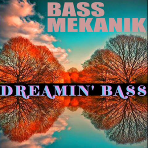 Dreamin' Bass