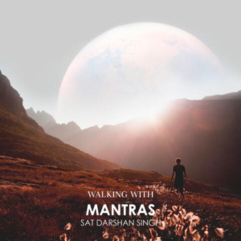 Walking with Mantras