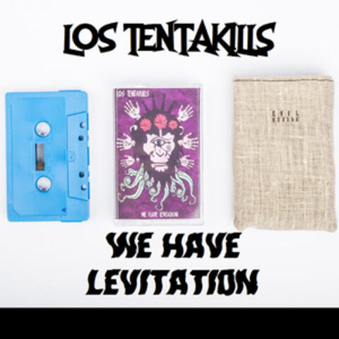 We Have Levitation