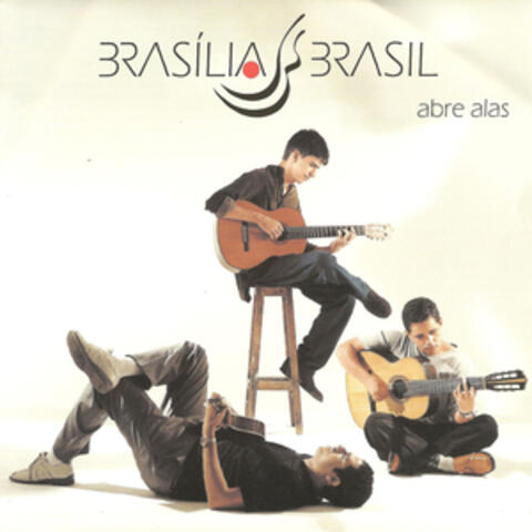 Brasília Brasil Trio - Abre Alas