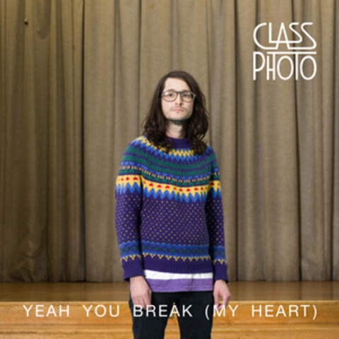 Yeah You Break (My Heart)