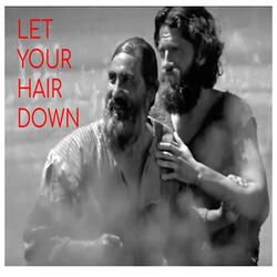 Let Your Hair Down