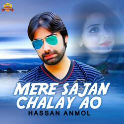 Mere Sajan Chalay Ao
