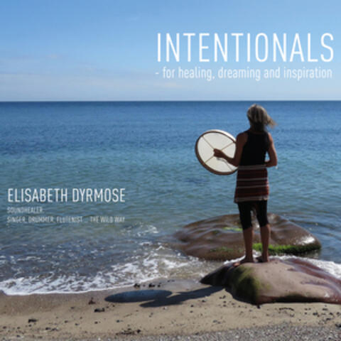 Intentionals - for Healing, Dreaming and Inspiration