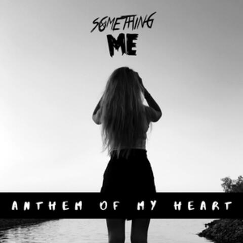 Anthem of My Heart
