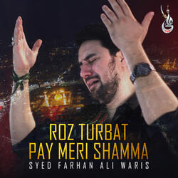 Roz Turbat Pay Meri Shamma