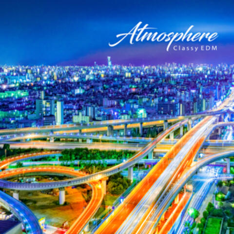 Atmosphere-Classy Edm-