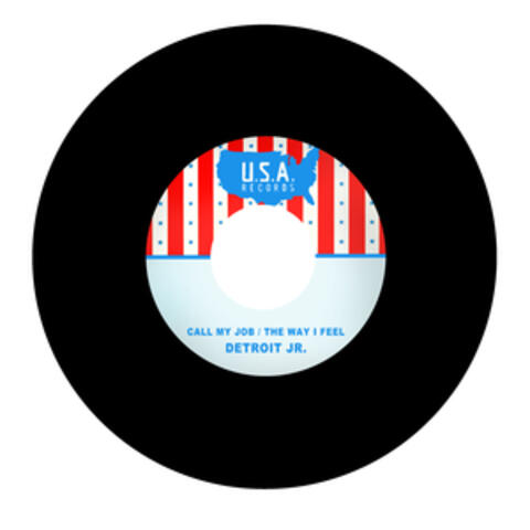 Call My Job / The Way I Feel
