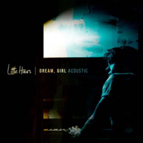 Dream, Girl - Acoustic