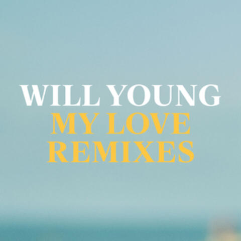 My Love - Remixes