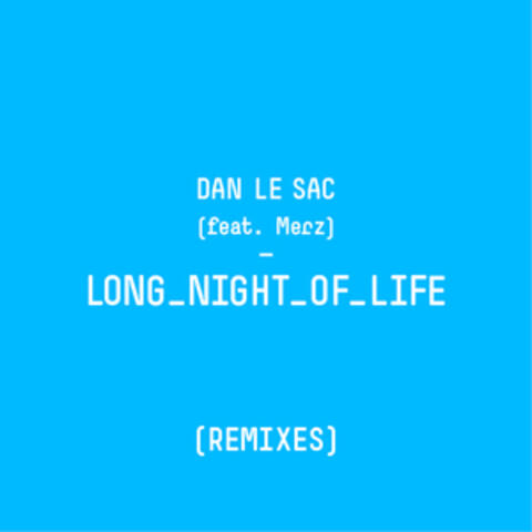 Long Night of Life (Remixes)