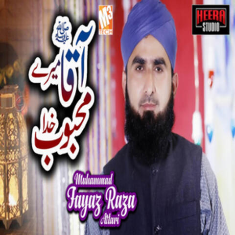 Aaqa Hain Mere Mehboob E Khuda - Single
