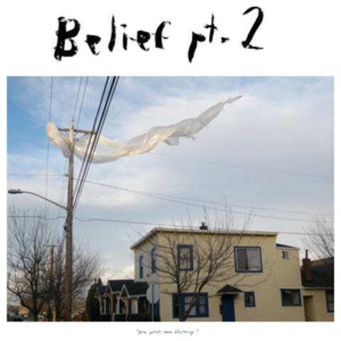 Belief Pt. 2