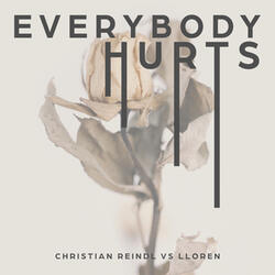 Everybody Hurts