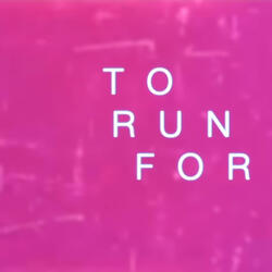 To Run For