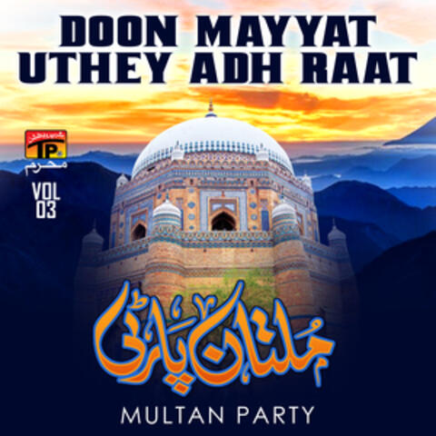 Doon Mayyat Uthey Adh Raat, Vol. 3