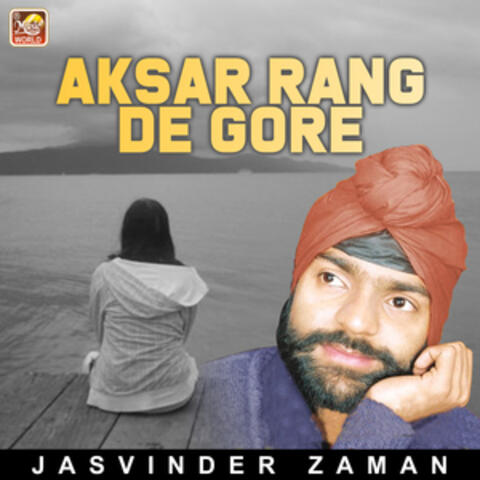 Aksar Rang De Gore - Single