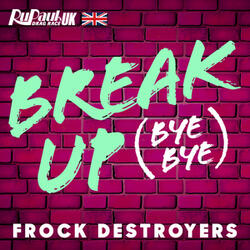 Break Up Bye Bye