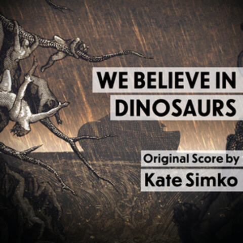 We Believe in Dinosaurs (Original Score)