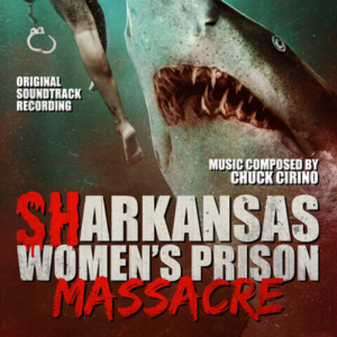 Sharkansas Women's Prison Massacre (Original Soundtrack Recording)