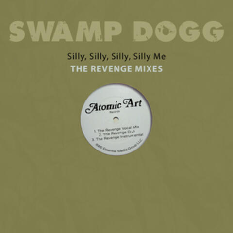 Silly, Silly, Silly, Silly Me - the Revenge Mixes