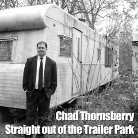 Straight out of the Trailer Park