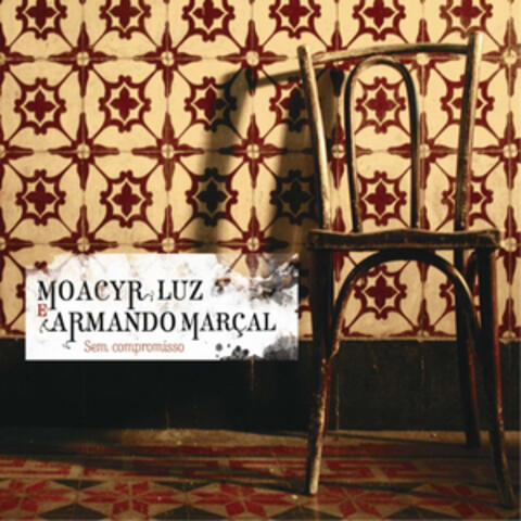 Moacyr Luz & Armando Marçal