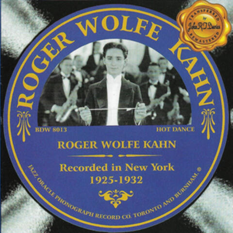 Roger Wolfe Kahn 1925-1932