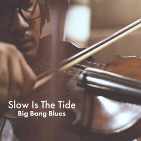 Slow is the Tide - Single