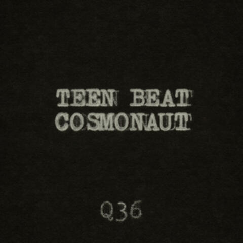 Teen Beat Cosmonaut