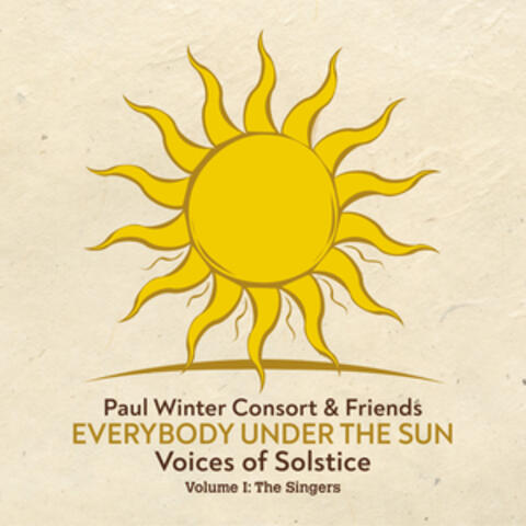 Everybody Under the Sun - Voices of Solstice, Vol. 1: The Singers