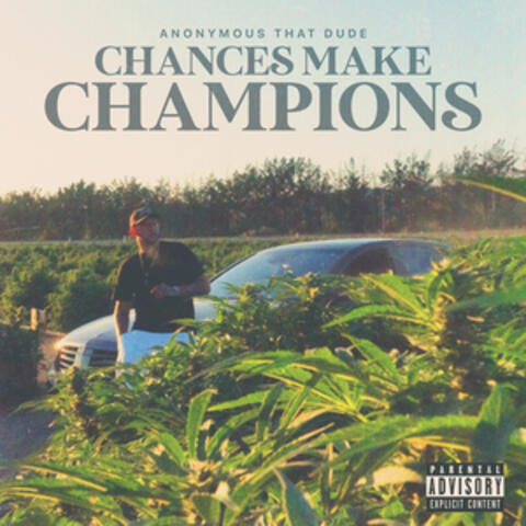 Chances Make Champions