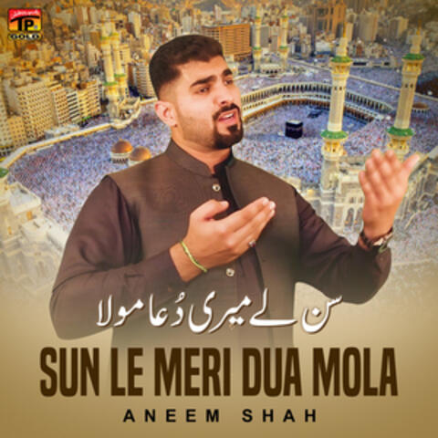 Sun Le Meri Dua Mola - Single