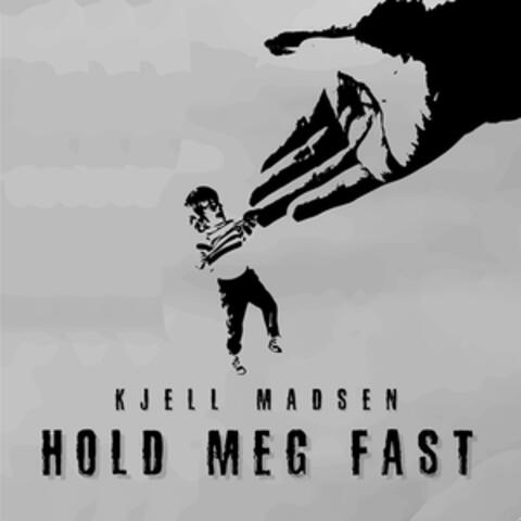 Hold Meg Fast