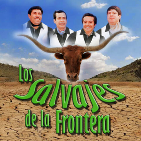 Los Salvajes de la Frontera