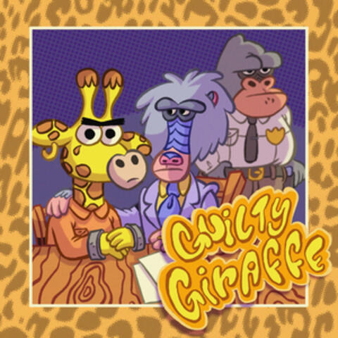 Guilty Giraffe