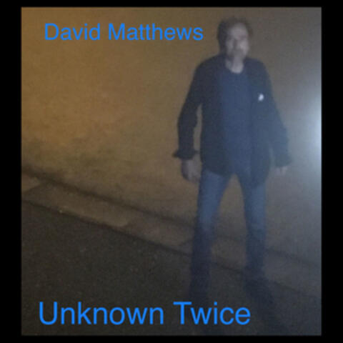 Unknown Twice