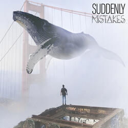Suddenly