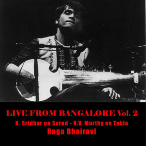 Live from Bangalore, Vol. 2 (Raga Bhairavi)