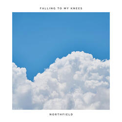 Falling to My Knees
