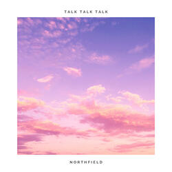 Talk Talk Talk