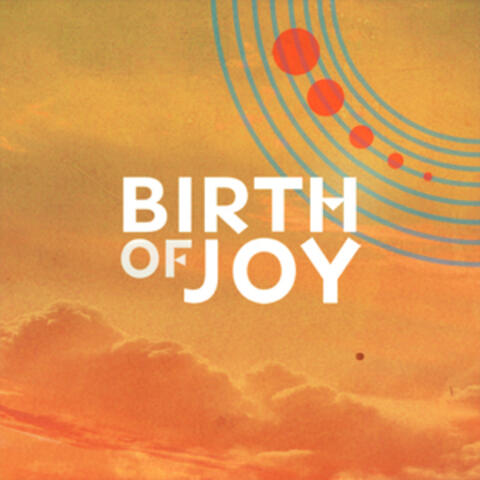 Birth of Joy