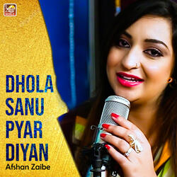 Dhola Sanu Pyar Diyan