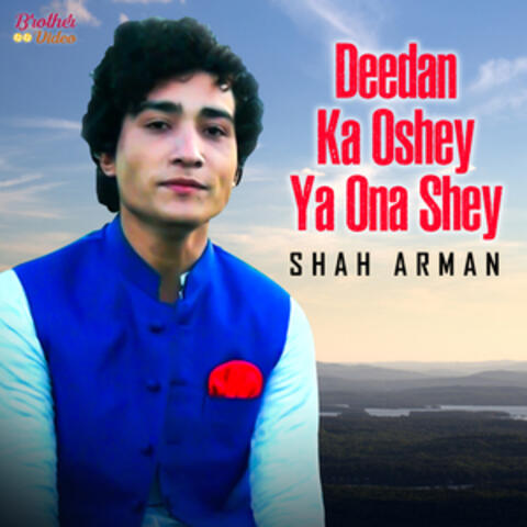 Deedan Ka Oshey Ya Ona Shey - Single