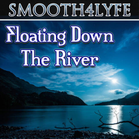 Floating Down the River
