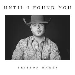 Until I Found You