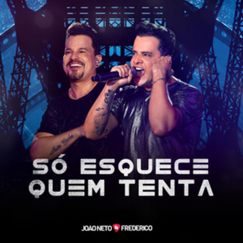 Só Esquece Quem Tenta (ao Vivo)