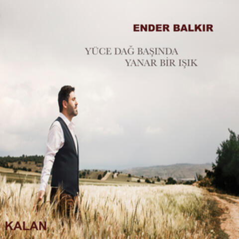 Yüce Dağ Başında Yanar Bir Işık
