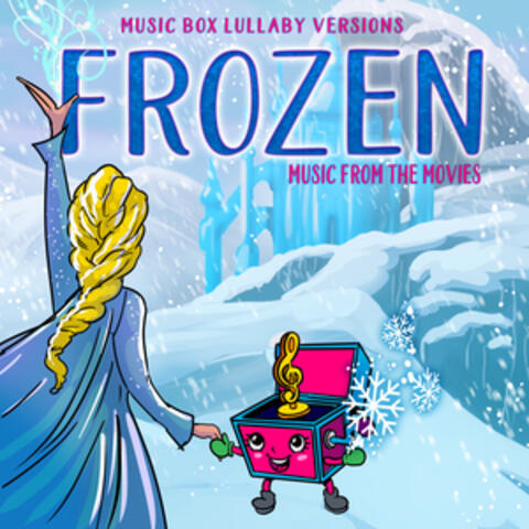 Frozen: Songs from the Movies (Music Box Lullaby Versions)